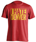 i hate denver broncos kc kansas city chiefs red shirt