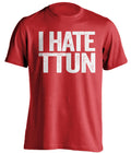 i hate ttun ohio state buckeyes red tshirt