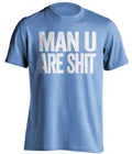 man u are shit manchester city blue shirt