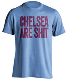 chelsea are shit west ham united blue shirt