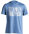 i hate the nc state wolfpack unc tar heels blue shirt