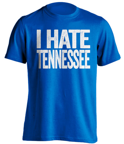 i hate tennessee vols uk kentucky wildcats blue tshirt