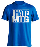 i hate MTG margerie greene georgia democrat blue shirt