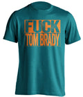 fuck tom brady teal shirt dolphins fan uncensored