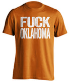 fuck oklahoma uncensored orange tshirt for texas fans