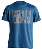 fuck the lions detroit fans blue tshirt censored