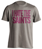 i hate the saints bucs pewter shirt