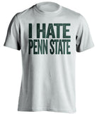 i hate penn state msu michigan state spartans white tshirt