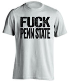 fuck penn state uncensored white tshirt for iowa fans