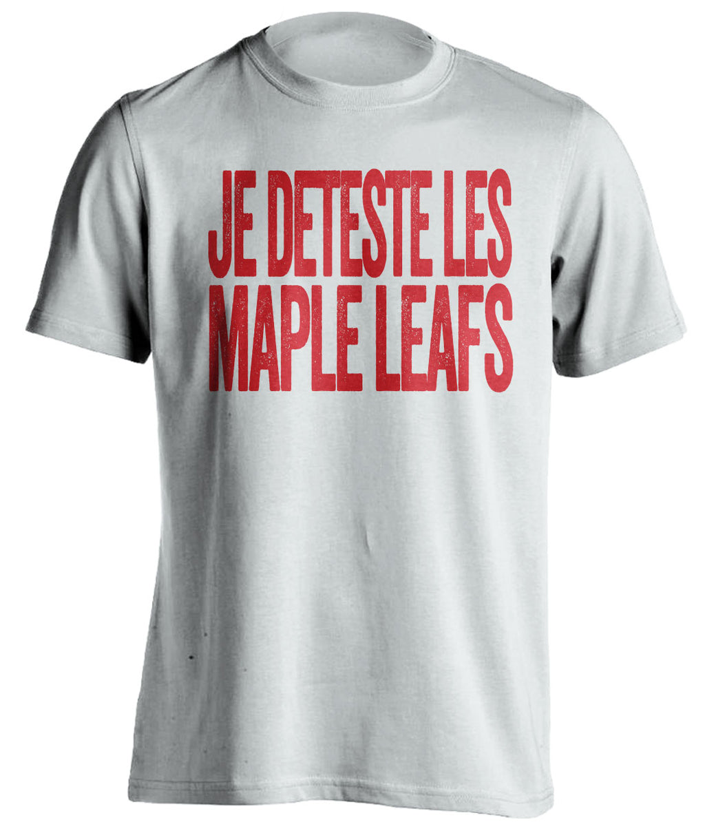 je deteste les maple leafs white tshirt montreal habs fans