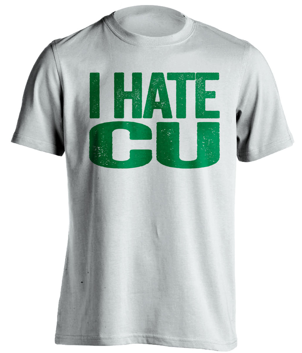 i hate cu white tshirt csu rams fan