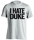 i hate duke app state fan white shirt