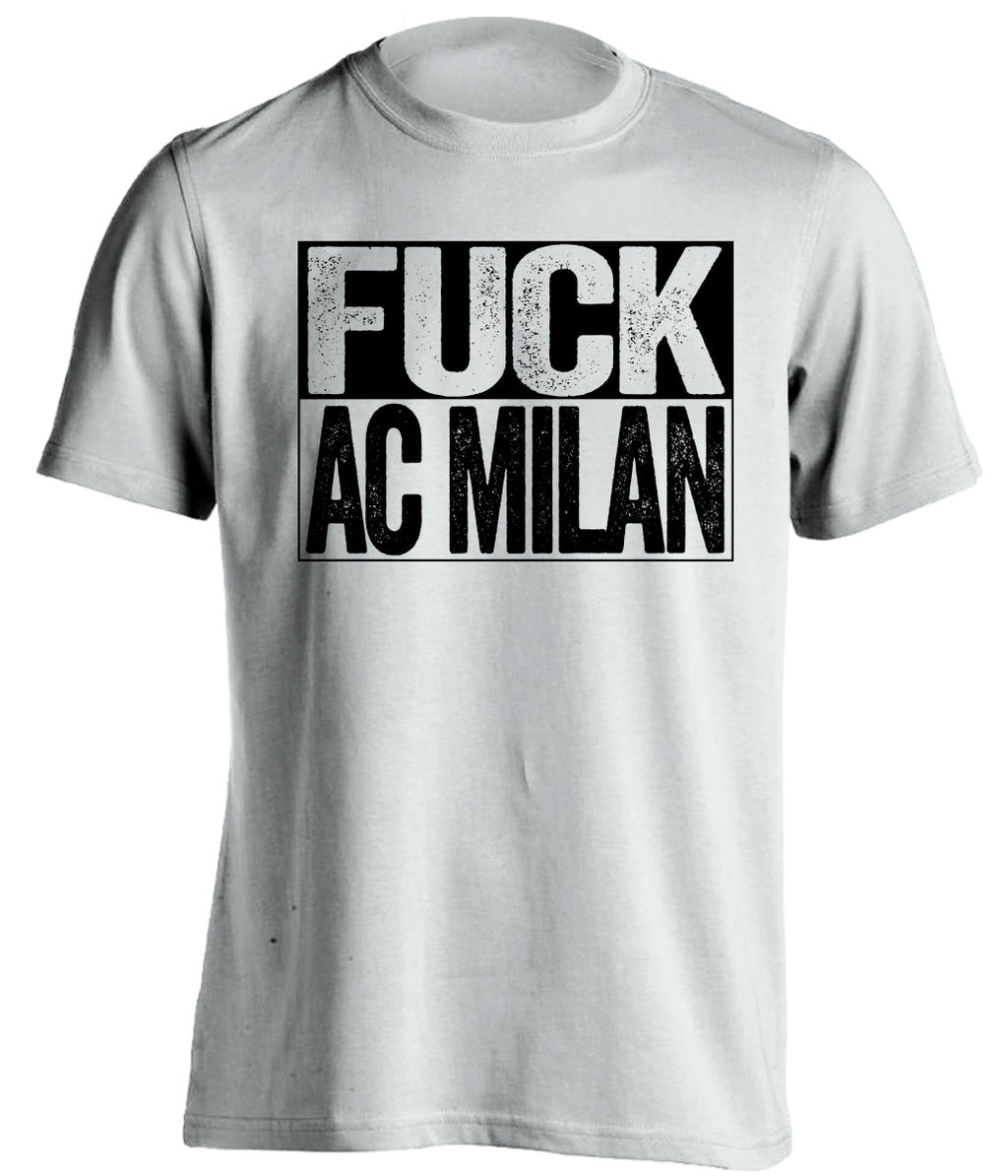 fuck ac milan white and black tshirt uncensored