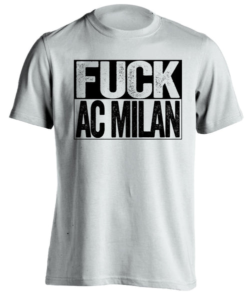 fuck ac milan white and black tshirt uncensored