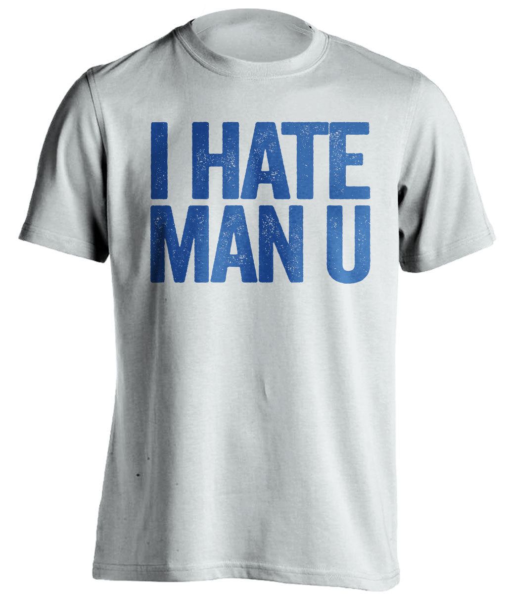 I Hate Man U Everton FC white Shirt