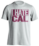 i hate cal stanford cardinals fan white tshirt