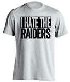 i hate the raiders oakland fan white tshirt
