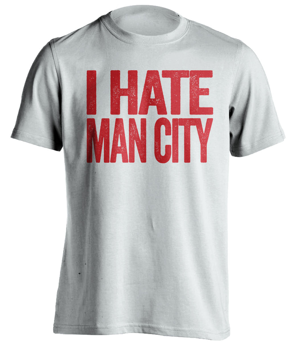 I Hate Man City Liverpool FC white Shirt