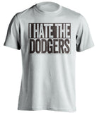 i hate the dodgers padres fan white shirt
