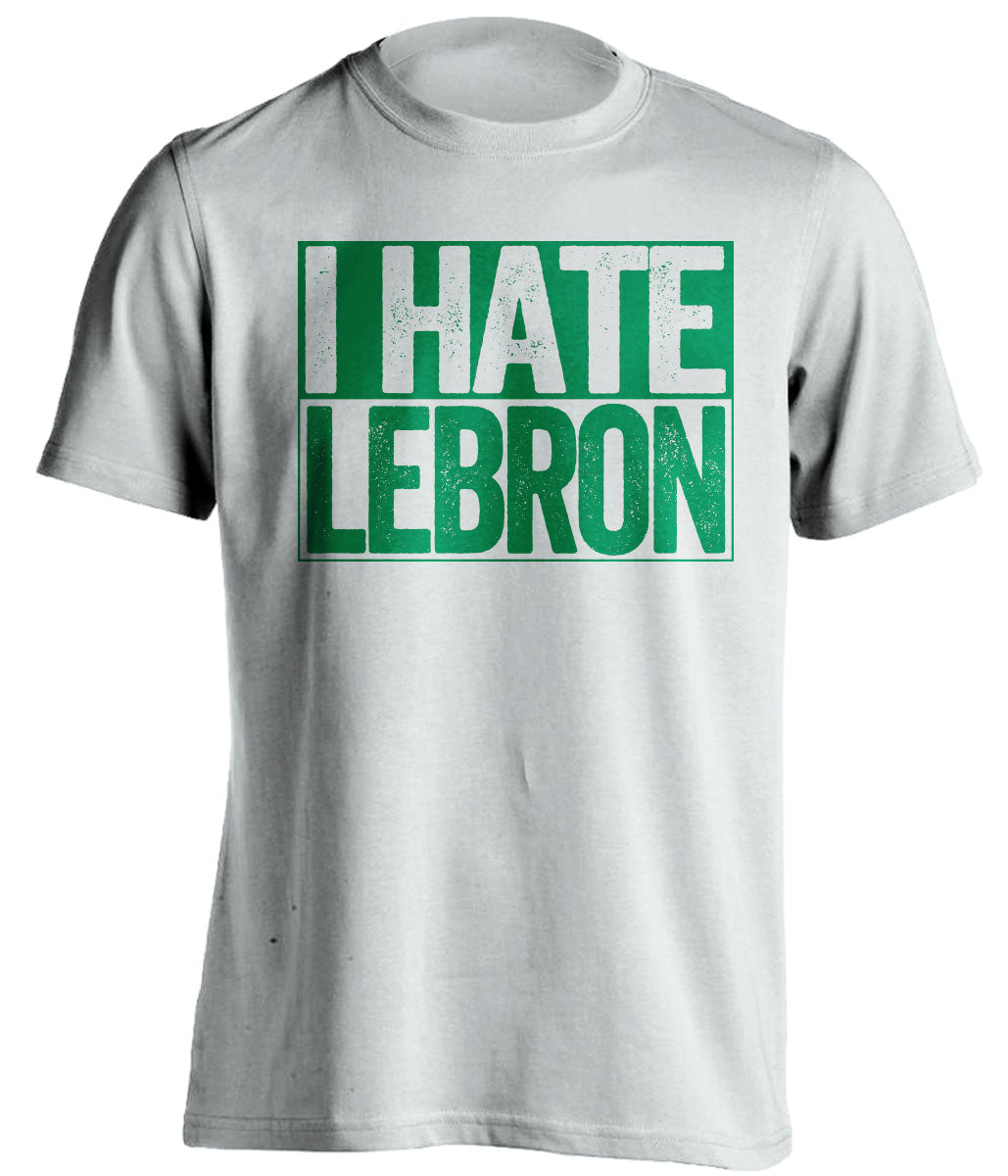 boston celtics white shirt i hate lebron green writing