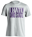 i hate ohio state white shirt northwestern fan