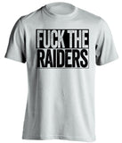 FUCK THE RAIDERS Oakland Raiders white tShirt