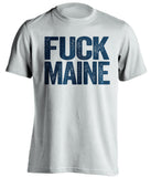 fuck maine uncensored white tshirt unh wildcats fan