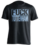 fuck tottenham mcfc black and blue tshirt uncensored