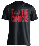 F**K THE CANUCKS Detroit Red Wings black Shirt