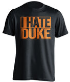 i hate duke black and orange tshirt