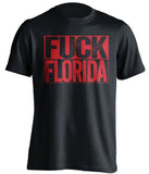 uncensored black shirt that say fuck florida in white text box