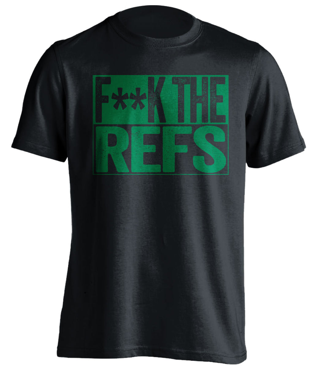 fuck the refs black and green tshirt censored