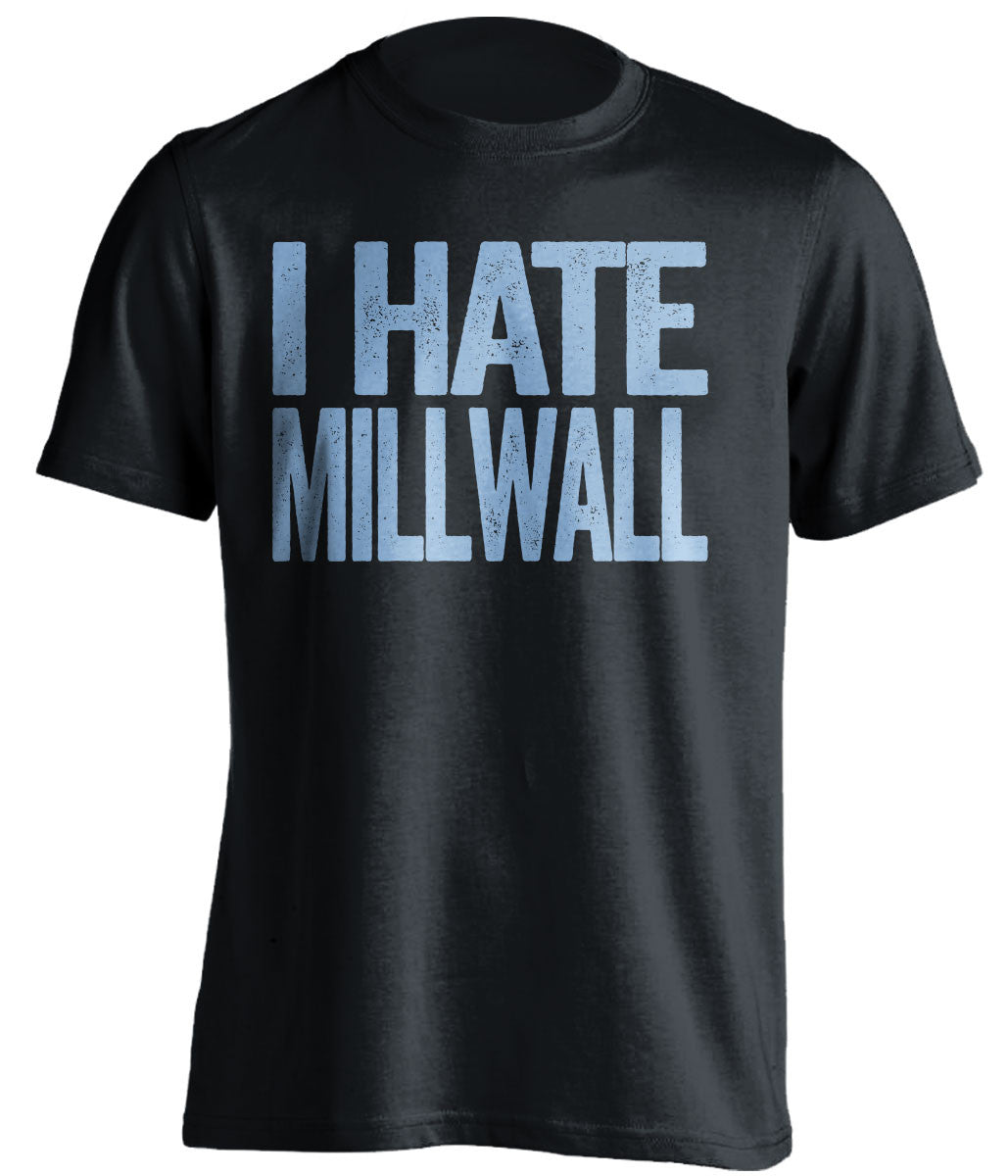 i hate millwall west ham united fc black tshirt