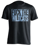 FUCK THE WILDCATS - Wildcats Haters Shirt - Carolina Blue and White Version - Box Design - Beef Shirts