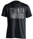 i hate the warriors san antonio spurs black shirt