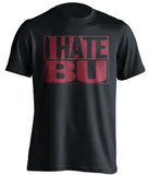 i hate bu boston college fan black tshirt
