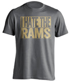 i hate the rams grey shirt for st louis rams fans
