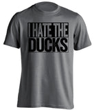 I Hate The Ducks Los Angeles Kings grey TShirt