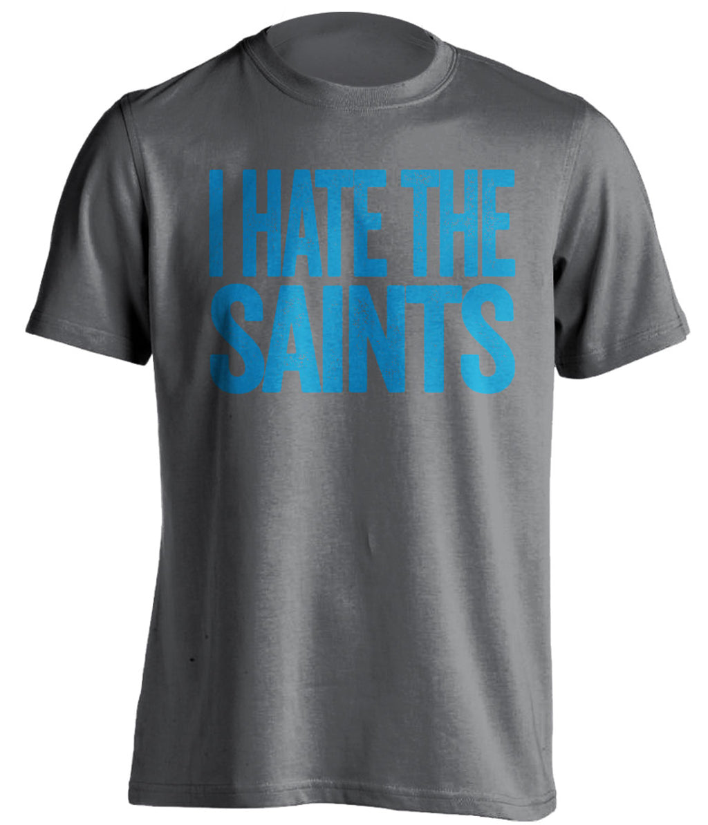 i hate the saints panthers fan grey shirt