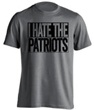 I Hate The Patriots Oakland Raiders grey TShirt