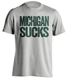 michigan sucks msu spartans rivalry grey shirt