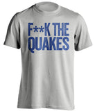 FUCK THE QUAKES - LA Galaxy Fan T-Shirt - Text Design - Beef Shirts