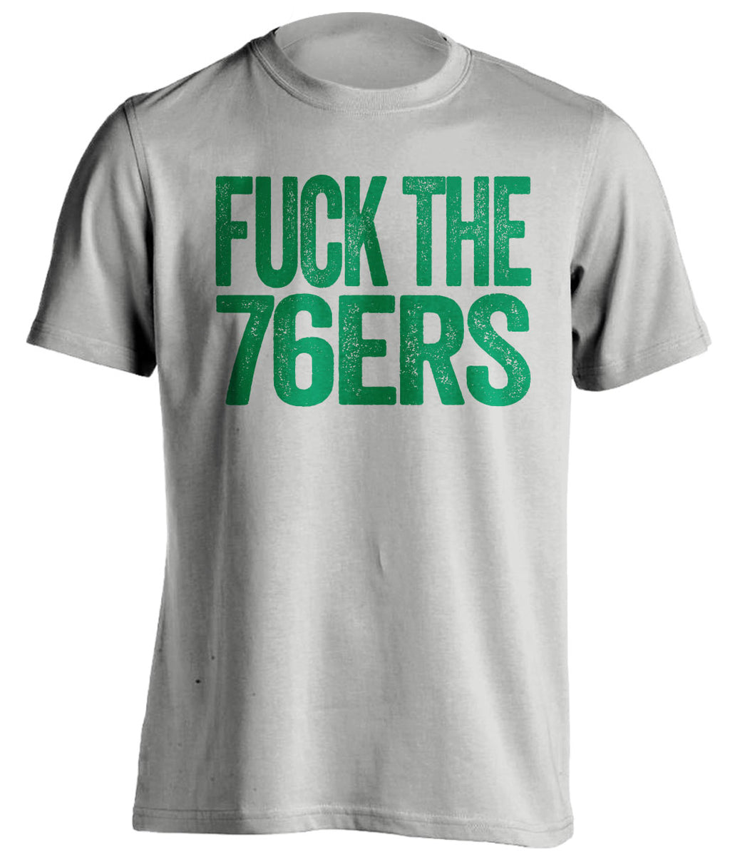 fuck the 76ers boston celtics grey tshirt uncensored
