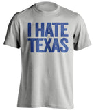 i hate texas grey tshirt for jayhawks fans