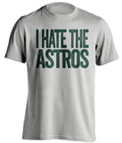 i hate the astros oakland athletics grey tee