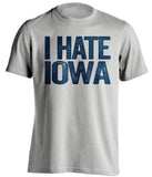 i hate iowa grey tshirt for penn state fans