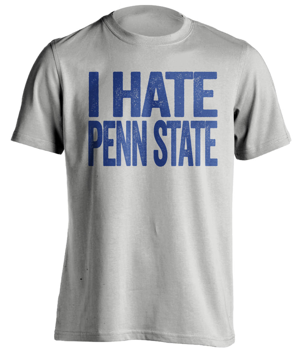 i hate penn state grey shirt pitt panthers fan