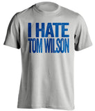 i hate tom wilson ny rangers grey shirt
