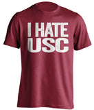 i hate usc red tshirt stanford fans