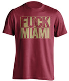 fuck miami uncensored red shirt for fsu noles fans